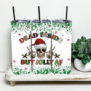 Dead Inside But Jolly AF 20oz Tumbler With Metal Straw